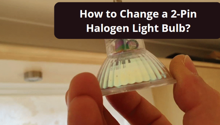 How to change a 2 pin halogen light bulb?